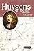 Huygens: The Man Behind the Principle
