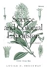 Science and Colonial Expansion by Lucile H. Brockway