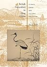British Naturalists in Qing China: Science, Empire, and Cultural Encounter