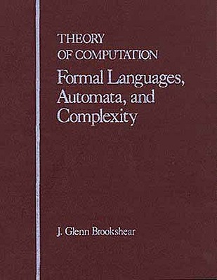 Theory of Computation: Formal Languages, Automata, and Complexity (Paperback)
