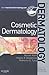 Cosmetic Dermatology: Requisites in Dermatology Series