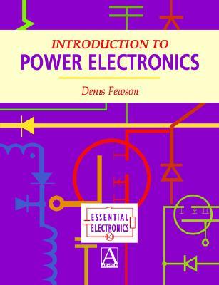 Introduction to Power Electronics (Essential Electronics Series)