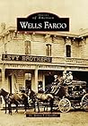 Wells Fargo (Images of America: California)