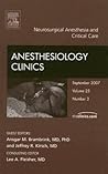 Neurosurgical Anesthesia and Critical Care, An Issue of Anesthesiology Clinics