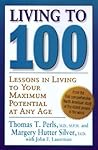 Living To 100: Lessons In Living To Your Maximum Potential At Any Age