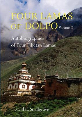Four Lamas of Dolpo: Autobiographies of Four Tibetan Lamas (15th-18th Centuries) Vol II