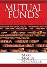Mutual Funds: An Introduction to the Core Concepts Mutual Funds: An Introduction to the Core Concepts