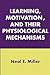 Learning, Motivation, and Their Physiological Mechanisms