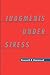 Judgments Under Stress