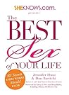SheKnows.com Presents - The Best Sex of Your Life: 101 Secrets Every Woman Should Know