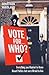 Vote For... Who?