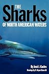 The Sharks of North American Waters by Jose Castro