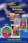 Choice Centered Relating and the Tarot