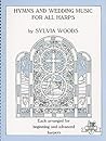 Hymns and Wedding Music for All Harps | Multi-Level Harp Solo Sheet Music Collection with Easy and Advanced Arrangements | Sacred and Jewish Songs for ... (Sylvia Woods Multi-Level Harp Books)