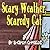 Scary Weather, Scaredy Cat