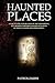 Haunted Places