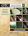 Old Testament Challenge: Pursuing Spiritual Authenticity: Life-Changing Words from the Prophets (Old Testament Challenge, Vol. 4)
