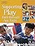 Supporting Play: Birth Through Age Eight