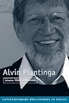 Alvin Plantinga (Contemporary Philosophy in Focus)