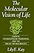 The Molecular Vision of Life: Caltech, the Rockefeller Foundation, and the Rise of the New Biology (Monographs on the History and Philosophy of Biology)