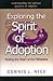 Exploring the Spirit of Adoption: Healing the Heart of the Fatherless