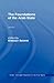The Foundations of the Arab State (Nation, State and Integration in the Arab World, Vol 1)