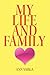 My Life and Family by Ann Varga
