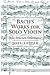 Bach's Works for Solo Violi...