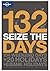 132 Seize the Days