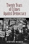 Twenty Years of Crimes Against Democracy