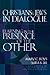 Christians & Jews in Dialogue: Learning in the Presence of the Other