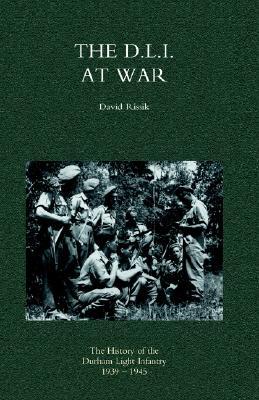 D.L.I. at War: The History of the Durham Light Infantry 1939-1945 (Paperback)