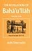 The Revelation of Baha'u'll...