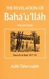 The Revelation of Baha'u'llah, Vol. 4: Mazraih and Bahji: 1877-92 The Revelation of Baha'u'llah, Vol. 4: Mazraih and Bahji: 1877-92