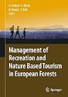 Management of Recreation and Nature Based Tourism in European Forests Management of Recreation and Nature Based Tourism in European Forests