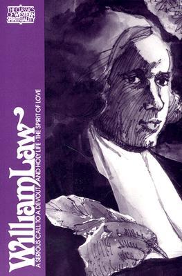 William Law: A Serious Call to a Devout and Holy Life, the Spirit of Love