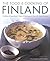 The Food & Cooking of Finland: 60 classic recipes, favorite ingredients and the colourful culinary history shown in more than 300 specially commissioned photographs