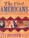 The First Americans: The Story of Where They Came from and Who They Became