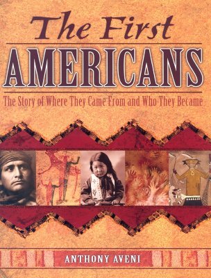 The First Americans: The Story of Where They Came from and Who They Became (Hardcover)