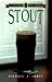 Stout by Michael  J. Lewis