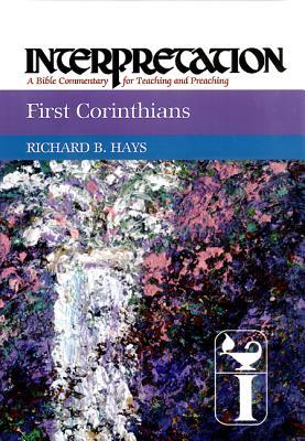 First Corinthians: Interpretation: A Bible Commentary for Teaching and Preaching (Hardcover)