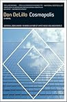 Cosmopolis by Don DeLillo
