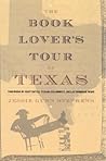 A Book Lover's Tour of Texas A Book Lover's Tour of Texas