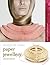 Paper Jewellery (Design and Make)