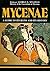 Mycenae: A Guide to its Rui...