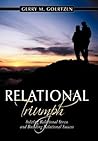 Relational Tri-Umph by Gerry M. Goertzen