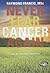 Never Fear Cancer Again: How to Prevent and Reverse Cancer