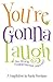 You're Gonna Laugh by Sandy Rozelman