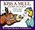 Kiss a Mule, Cure a Cold: O...