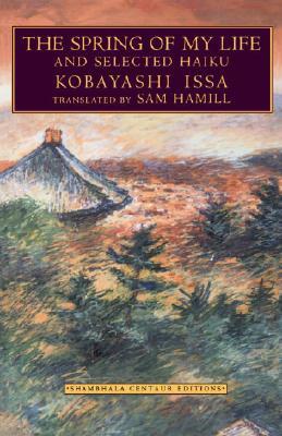 The Spring of My Life and Selected Haiku (Paperback)